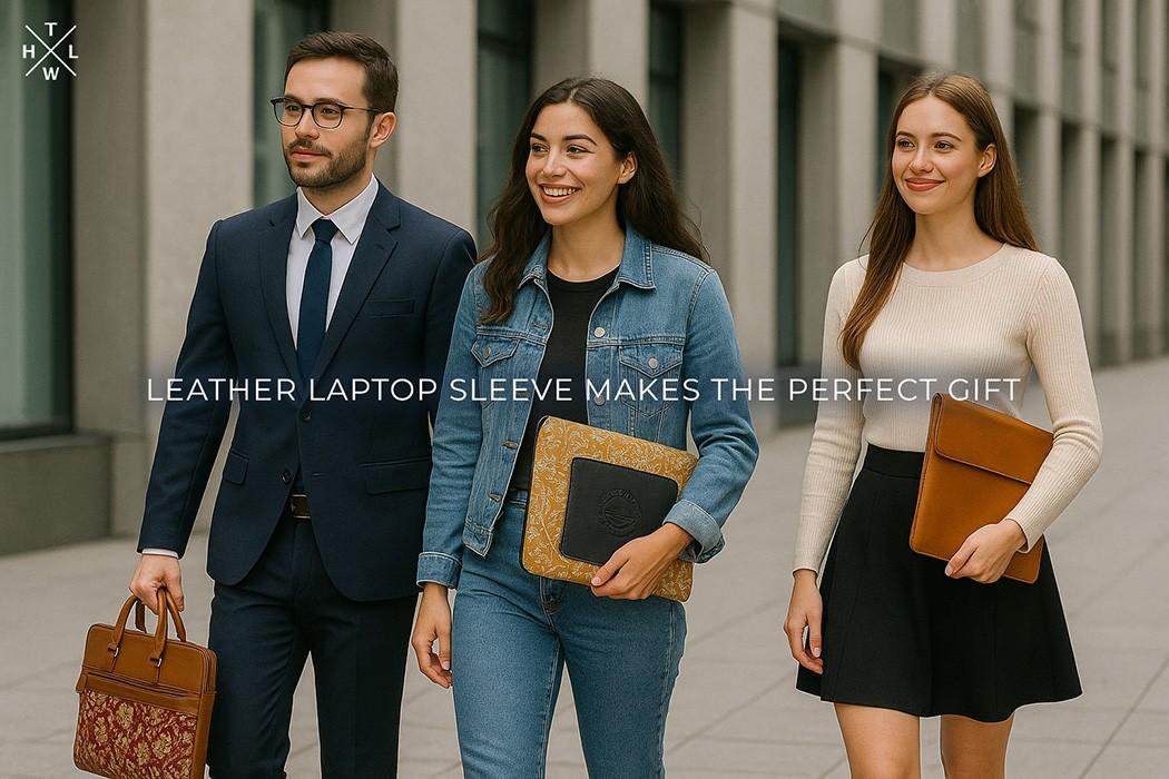 Leather Laptop Sleeve Makes the Perfect Gift